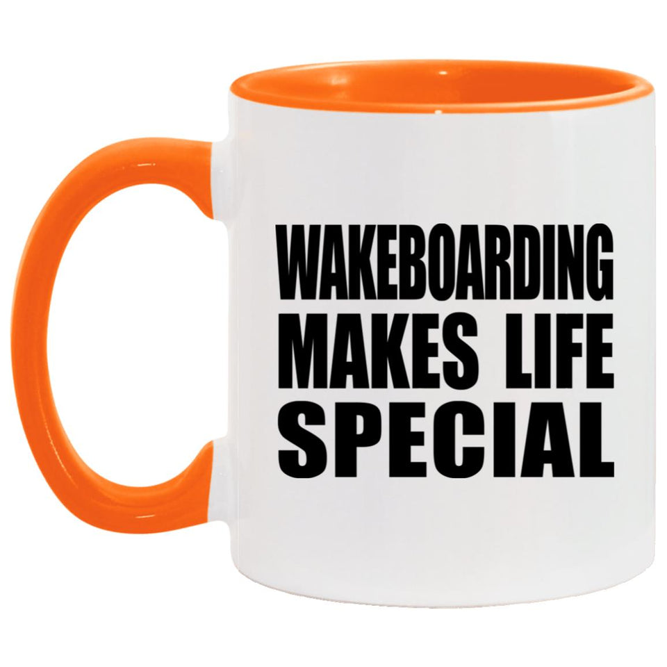 Wakeboarding Makes Life Special - 11oz Accent Mug Orange