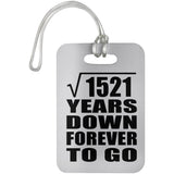 39th Anniversary Square Root of 1521 Years Down Forever To Go - Luggage Bag Tag