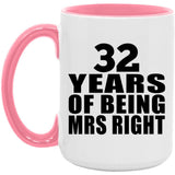32nd Anniversary 32 Years Of Being Mrs Right - 15oz Accent Mug Pink