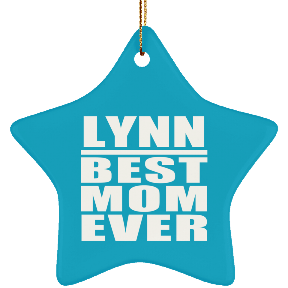 Lynn Best Mom Ever - Star Ornament