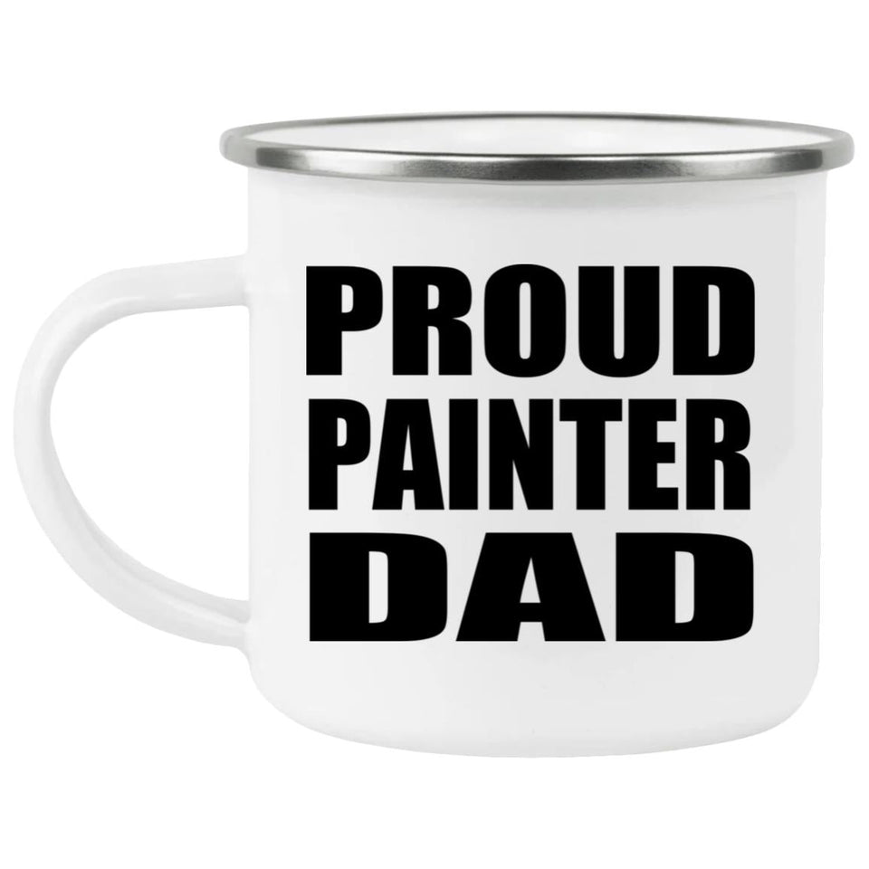 Proud Painter Dad - 12oz Camping Mug