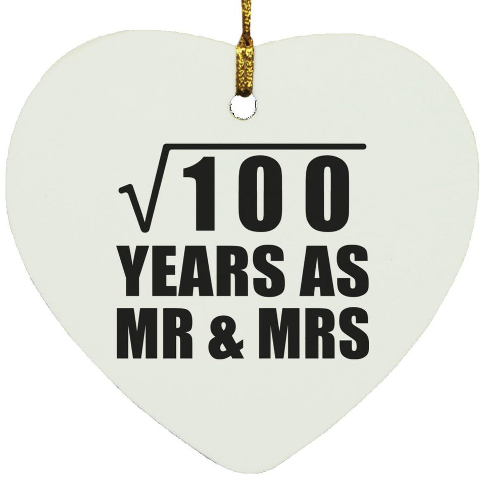 10th Anniversary Square Root of 100 Years As Mr & Mrs - Heart Ornament