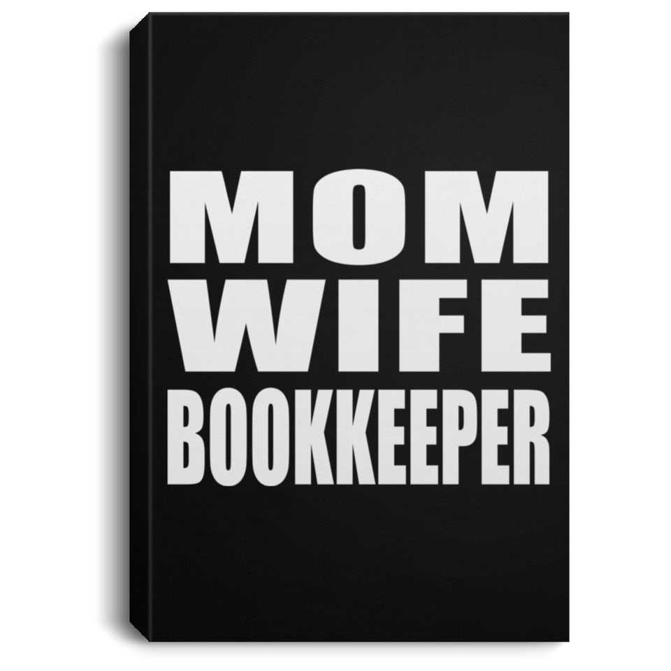 Mom Wife Bookkeeper - Canvas Portrait