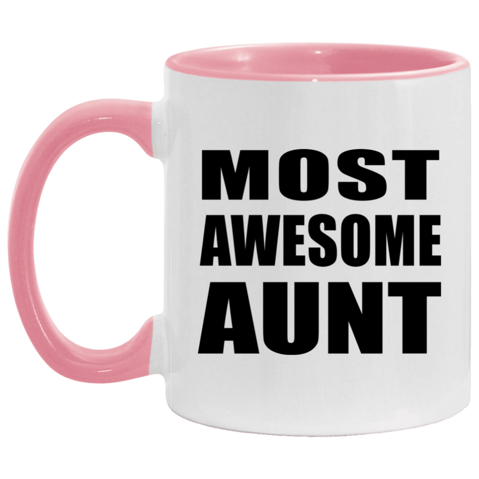 Most Awesome Aunt - 11oz Accent Mug Pink