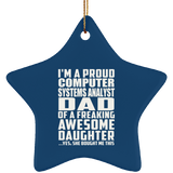 Proud Computer Systems Analyst Dad Of Awesome Daughter - Star Ornament