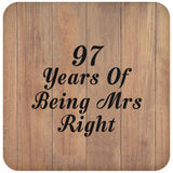 97th Anniversary 97 Years Of Being Mrs Right - Drink Coaster C