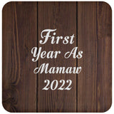 First Year As Mamaw 2022 - Drink Coaster D