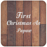 First Christmas As Papaw - Drink Coaster E