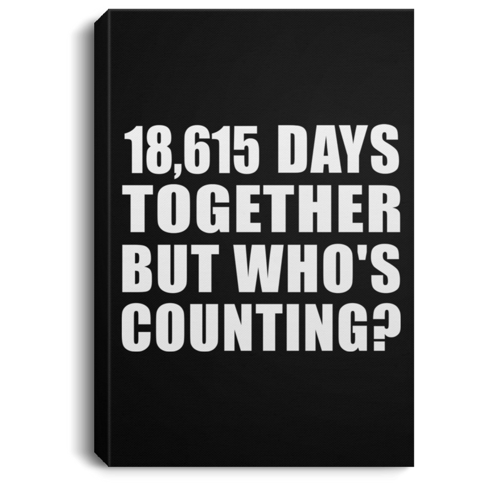 51st Anniversary 18,615 Days Together But Who's Counting - Canvas Portrait