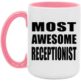 Most Awesome Receptionist - 15oz Accent Mug Pink