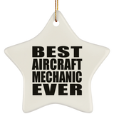 Best Aircraft Mechanic Ever - Star Ornament