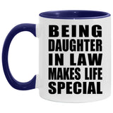 Being Daughter In Law Makes Life Special - 11oz Accent Mug Purple