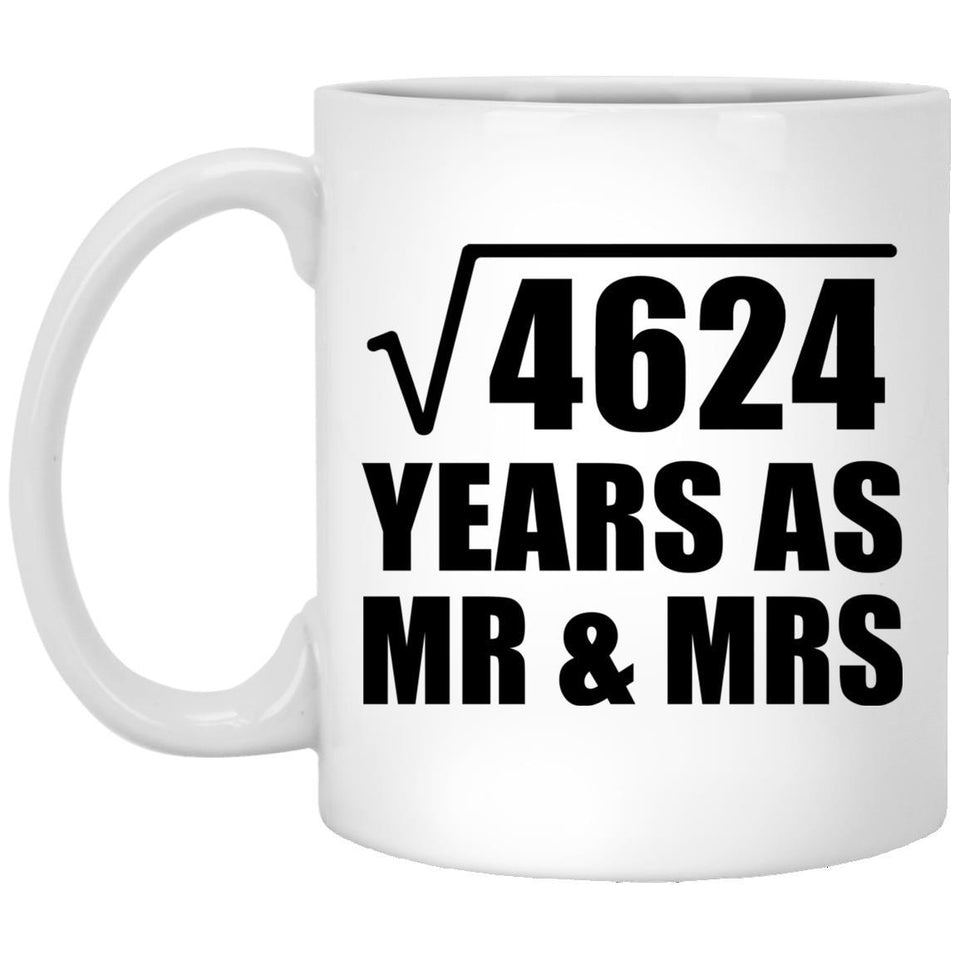 68th Anniversary Square Root of 4624 Years As Mr & Mrs - 11oz Coffee Mug