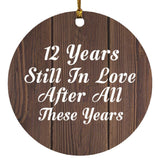 12th Anniversary 12 Years Still In Love After These Years - Circle Ornament D