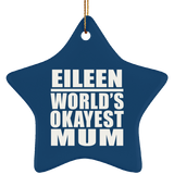 Eileen World's Okayest Mum - Star Ornament