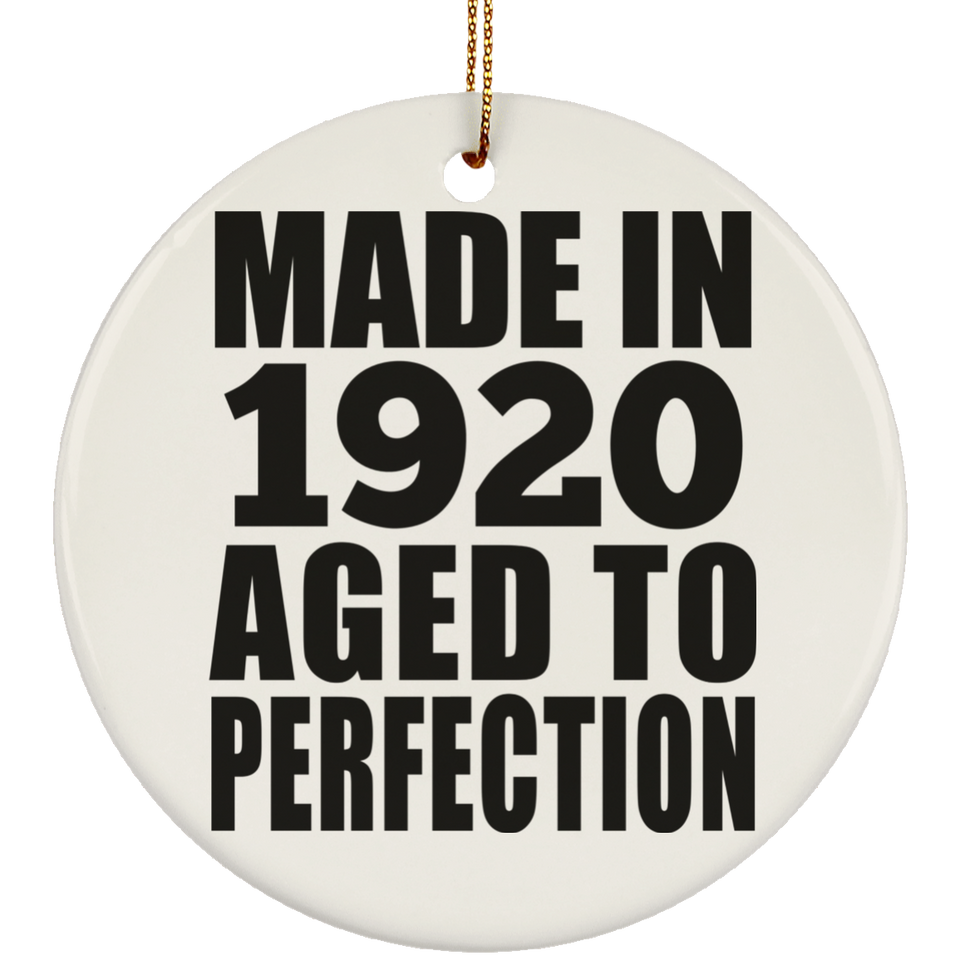 104th Birthday Made In 1920 Aged to Perfection - Circle Ornament