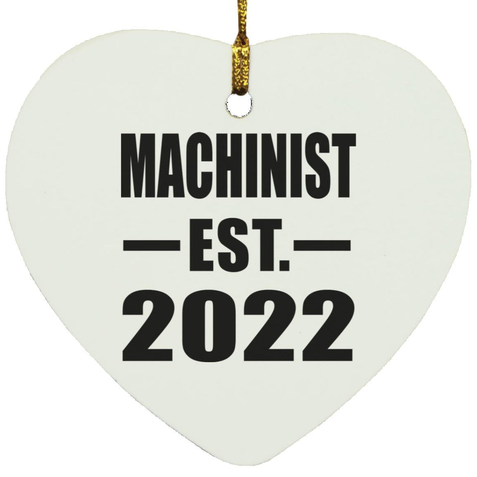 Machinist Established EST. 2022 - Heart Ornament