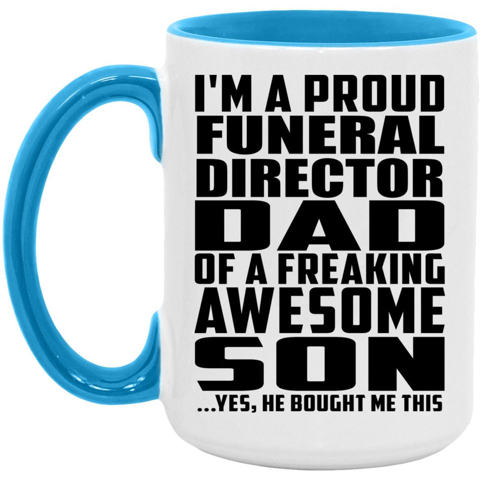 Proud Funeral Director Dad Of Awesome Son - 15oz Accent Mug Blue