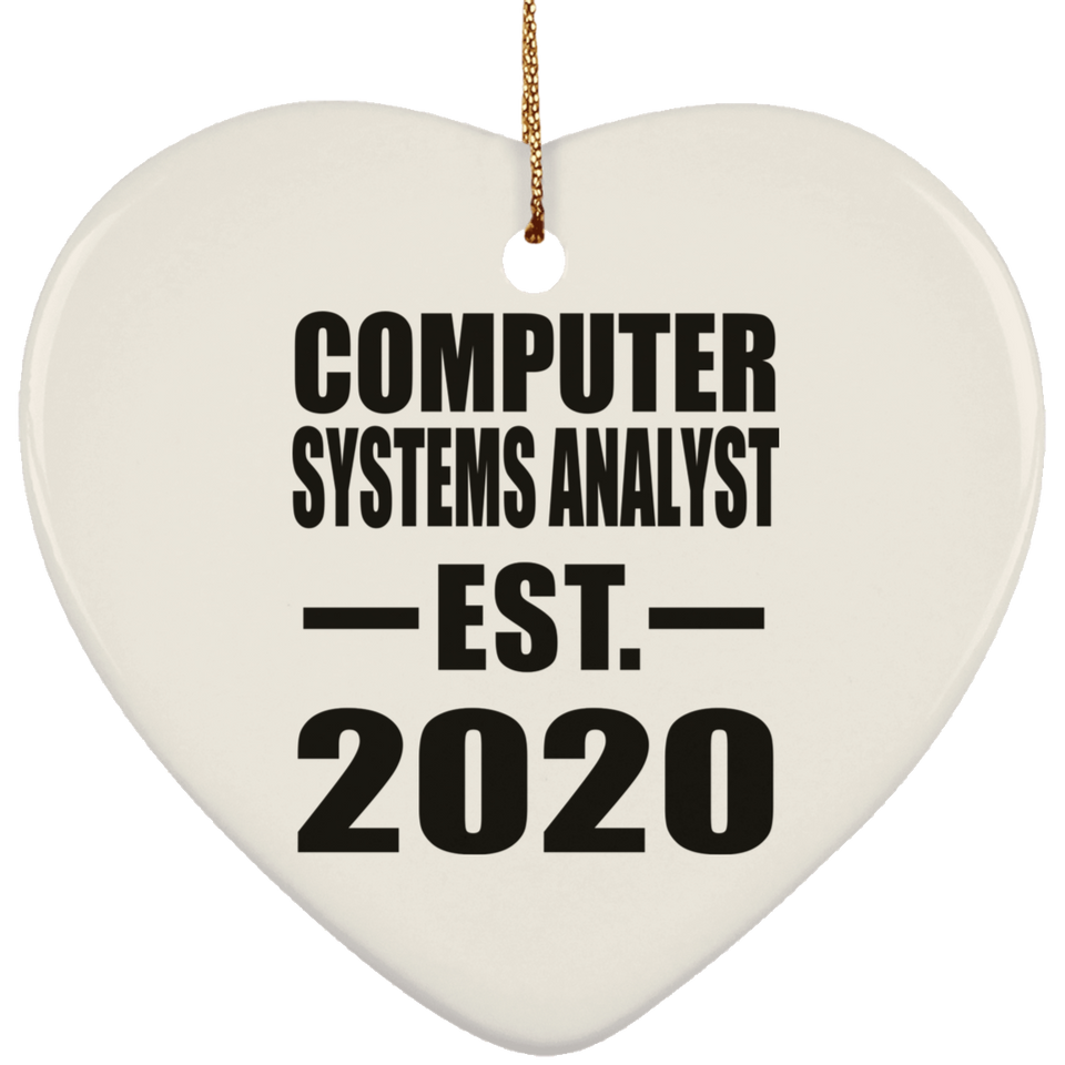 Computer Systems Analyst Established EST. 2020 - Heart Ornament