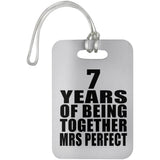 7th Anniversary 7 Years Of Being Mrs Perfect - Luggage Bag Tag