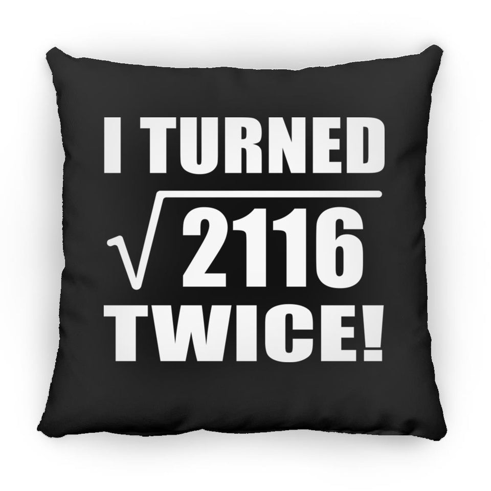 92nd Birthday I Turned Square Root of 2116 Twice - Throw Pillow Black