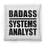 Badass Systems Analyst - Throw Pillow