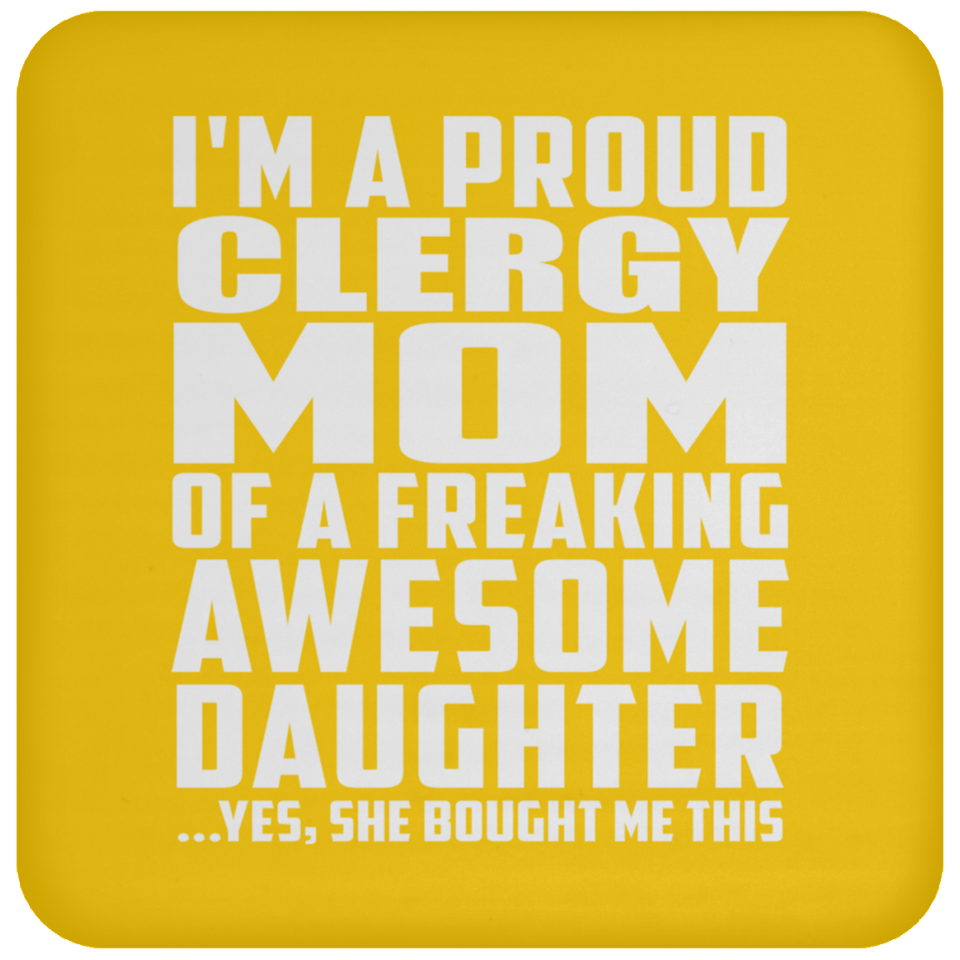 Proud Clergy Mom Of Awesome Daughter - Drink Coaster