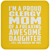 Proud Clergy Mom Of Awesome Daughter - Drink Coaster