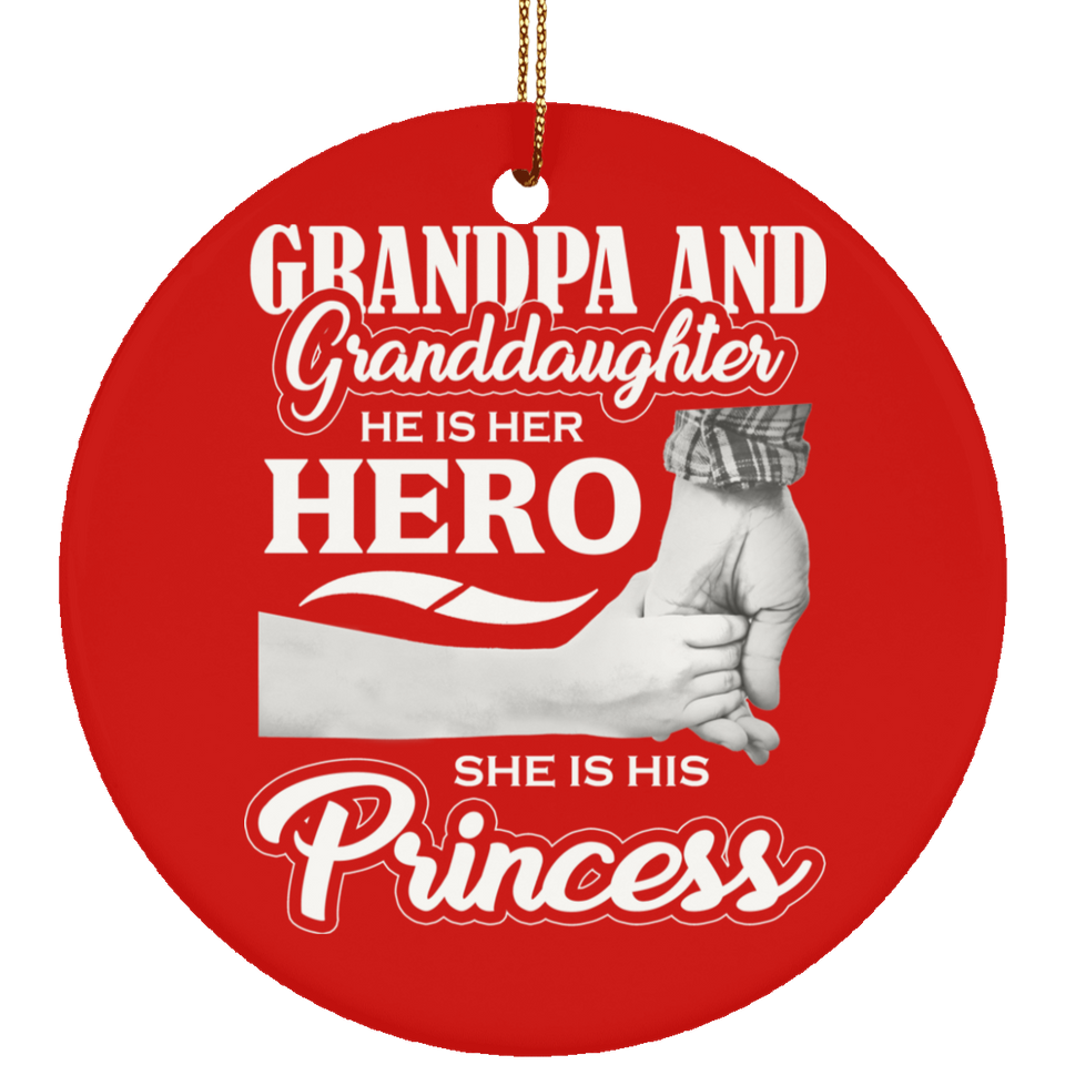 Grandpa & Granddaughter, He is Her Hero, She is His Princess - Circle Ornament