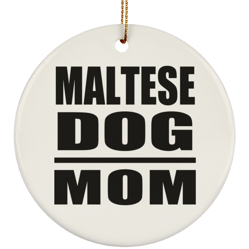 Maltese Dog Mom - Circle Ornament
