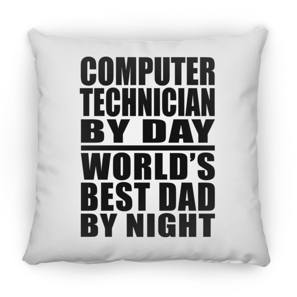 Computer Technician By Day World's Best Dad By Night - Throw Pillow