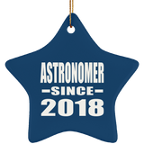Astronomer Since 2018 - Star Ornament