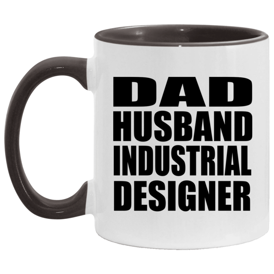 Dad Husband Industrial Designer - 11oz Accent Mug Black