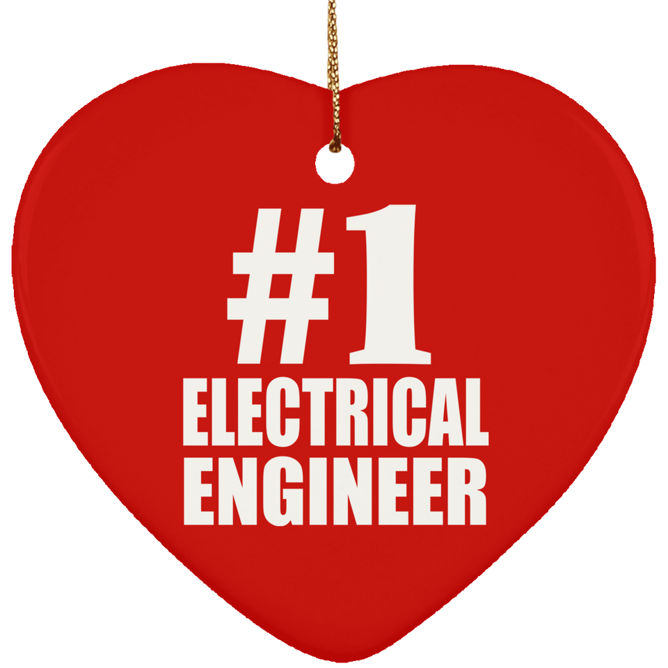Number One #1 Electrical Engineer - Heart Ornament
