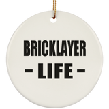 Bricklayer Life - Circle Ornament
