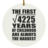 65th Birthday Square Root of 4225 Years of Childhood - Circle Ornament