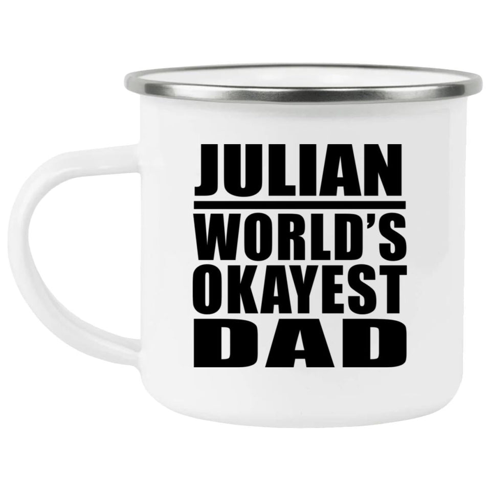 Julian World's Okayest Dad - 12oz Camping Mug