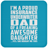 Proud Insurance Underwriter Dad Of Awesome Daughter - Drink Coaster