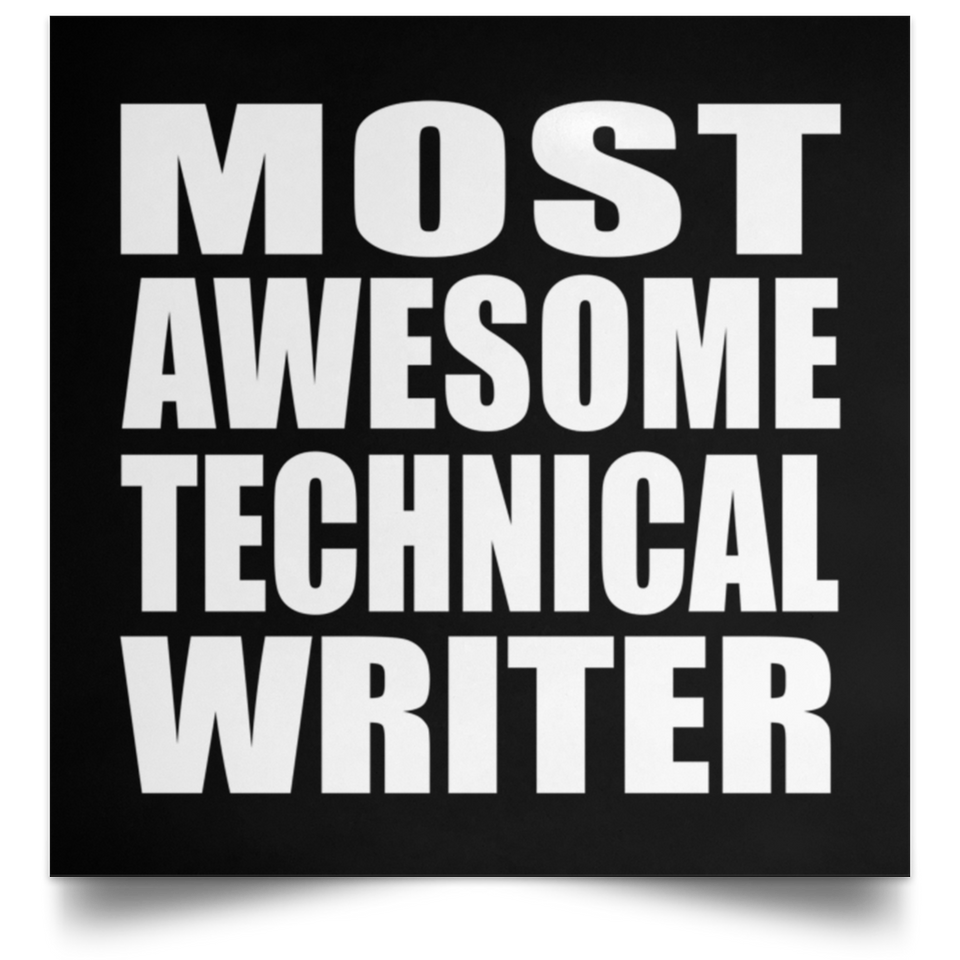 Most Awesome Technical Writer - Poster Square