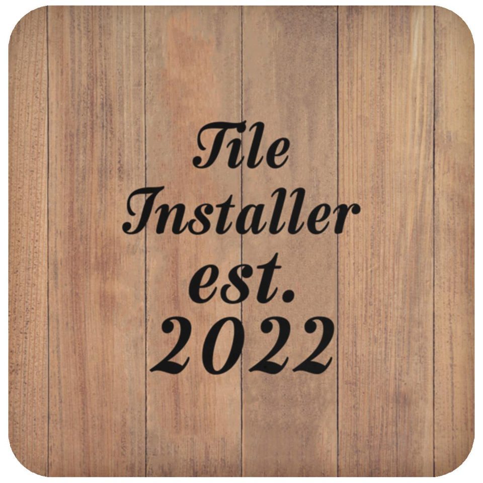 Tile Installer Established Est. 2022 - Drink Coaster C
