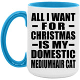 All I Want For Christmas Is My Domestic Mediumhair Cat - 15oz Accent Mug Blue