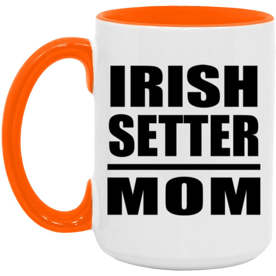 Irish Setter Mom - 15oz Accent Mug Orange