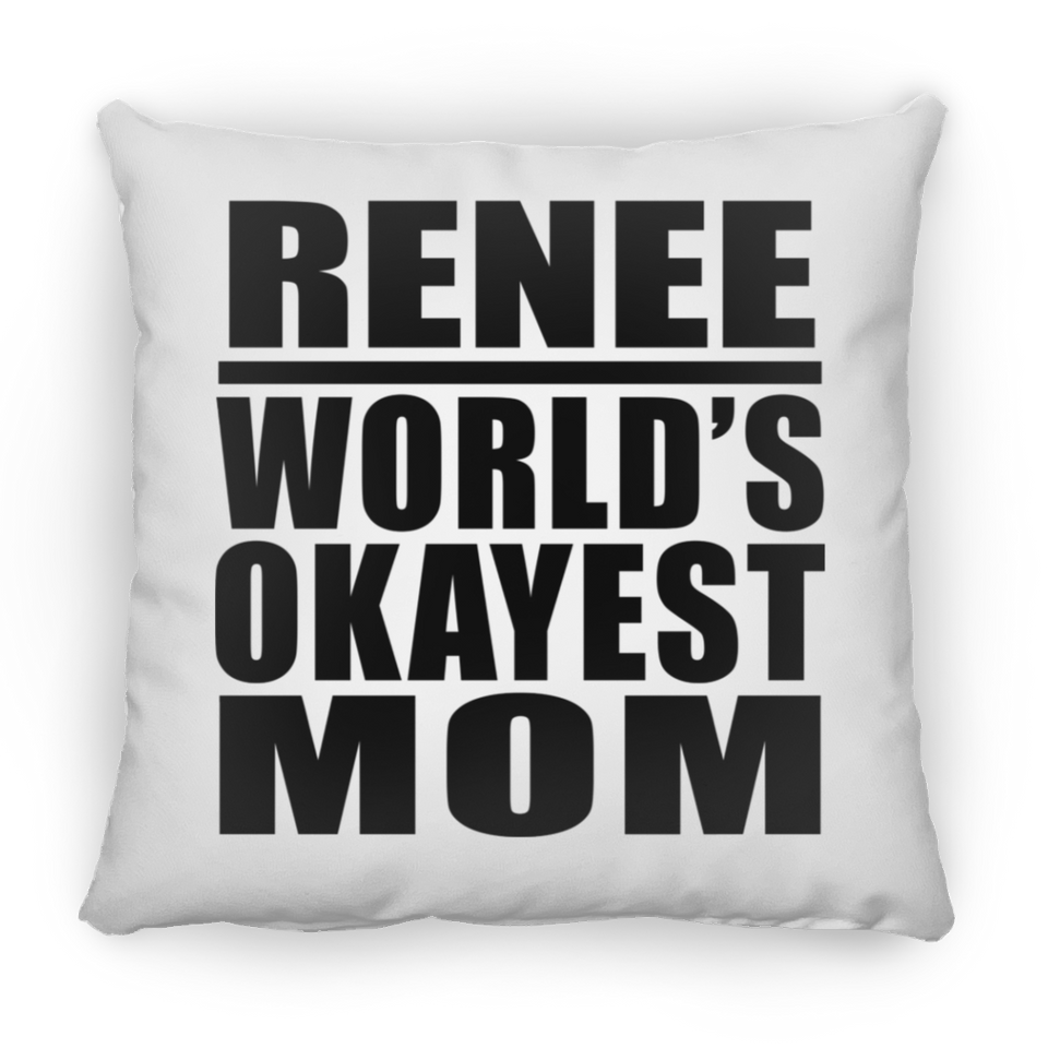 Renee World's Okayest Mom - Throw Pillow