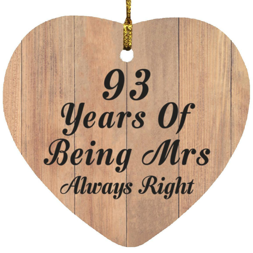 93rd Anniversary 93 Years Of Being Mrs Always Right - Heart Ornament C