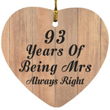 93rd Anniversary 93 Years Of Being Mrs Always Right - Heart Ornament C