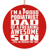 Proud Podiatrist Dad Of Awesome Son - Circle Ornament