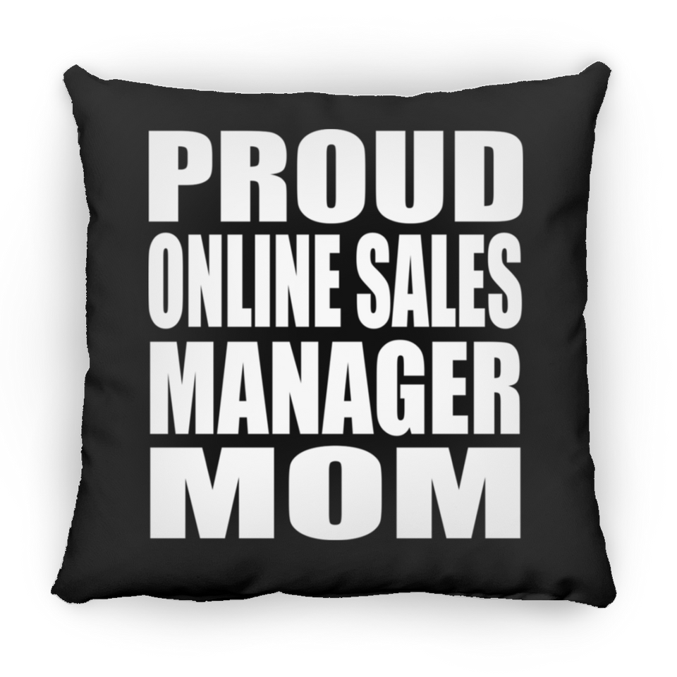 Proud Online Sales Manager Mom - Throw Pillow Black