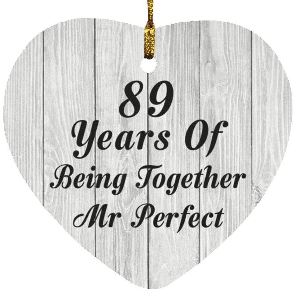89th Anniversary 89 Years Of Being Mr Perfect - Heart Ornament F