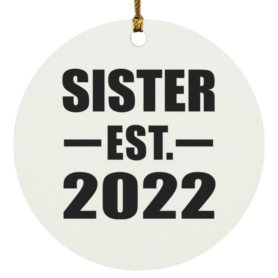 Sister Established EST. 2022 - Circle Ornament