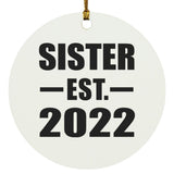 Sister Established EST. 2022 - Circle Ornament